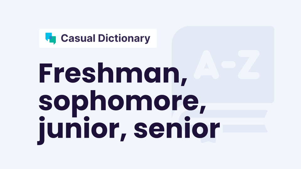 Freshman, sophomore, junior, senior Expression in English