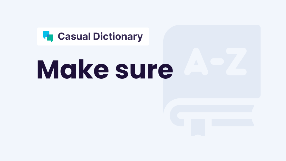 Make Sure Meaning In English Free Online Audio Lessons With Examples make-sure-meaning-in-english-free-online-audio-lessons-with-examples